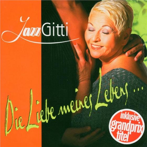 Jazz Gitti - Die Liebe Meines Lebens