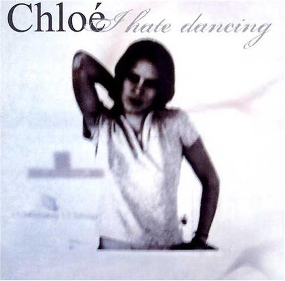 Chloe - I Hate Dancing