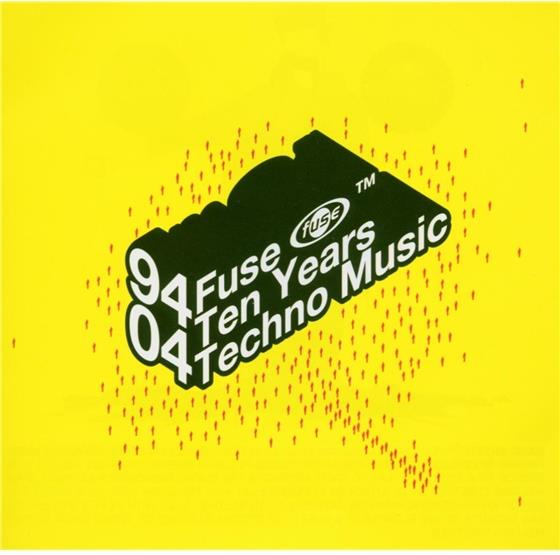 Fuse (94 - 04) - Ten Years Techno Music 2 CDs
