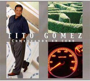 Tito Gomez - Comenzando En Cero