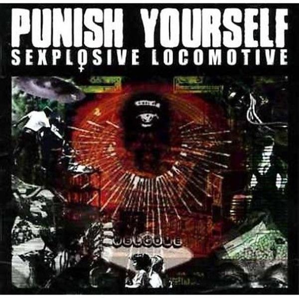 Punish Yourself - Sexplosive Locomotive