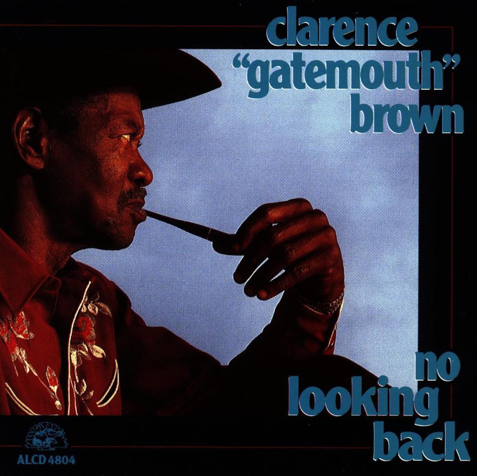 Clarence Gatemouth Brown - No Looking Back