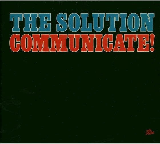 The Solution - Communicate