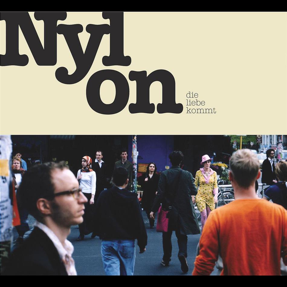 Nylon - Die Liebe Kommt