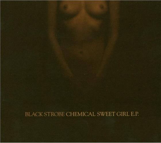Black Strobe - Sweet Chemical Girl