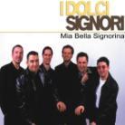 I Dolci Signori - Mia Bella Signorina