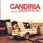 Candiria - What Doesn't Kill You
