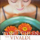 Sich Wohlf&uuml;hlen Mit Vivaldi - Various (2 CDs)