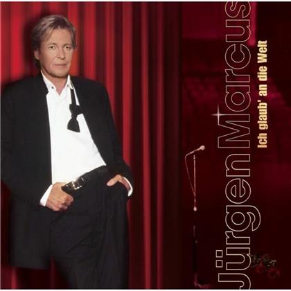 J&uuml;rgen Marcus - Ich Glaub' An Die Welt