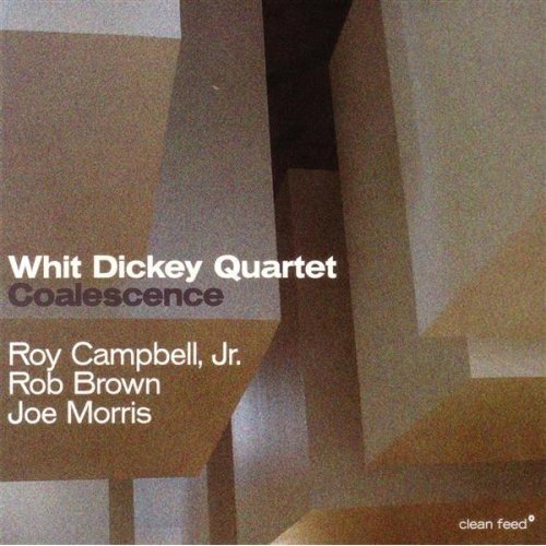 Whit Dickey - Coalescene