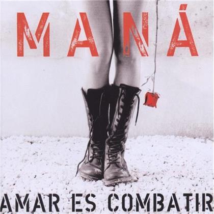 Mana - Amar Es Combatir