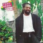 Tony Rebel - Rebel With A Cause