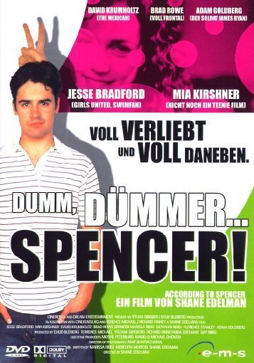 Dumm, Dümmer, Spencer!