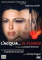 L'acqua...il fuoco