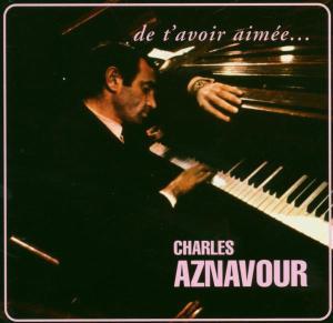 Charles Aznavour - De T'avoir Aimee SACD