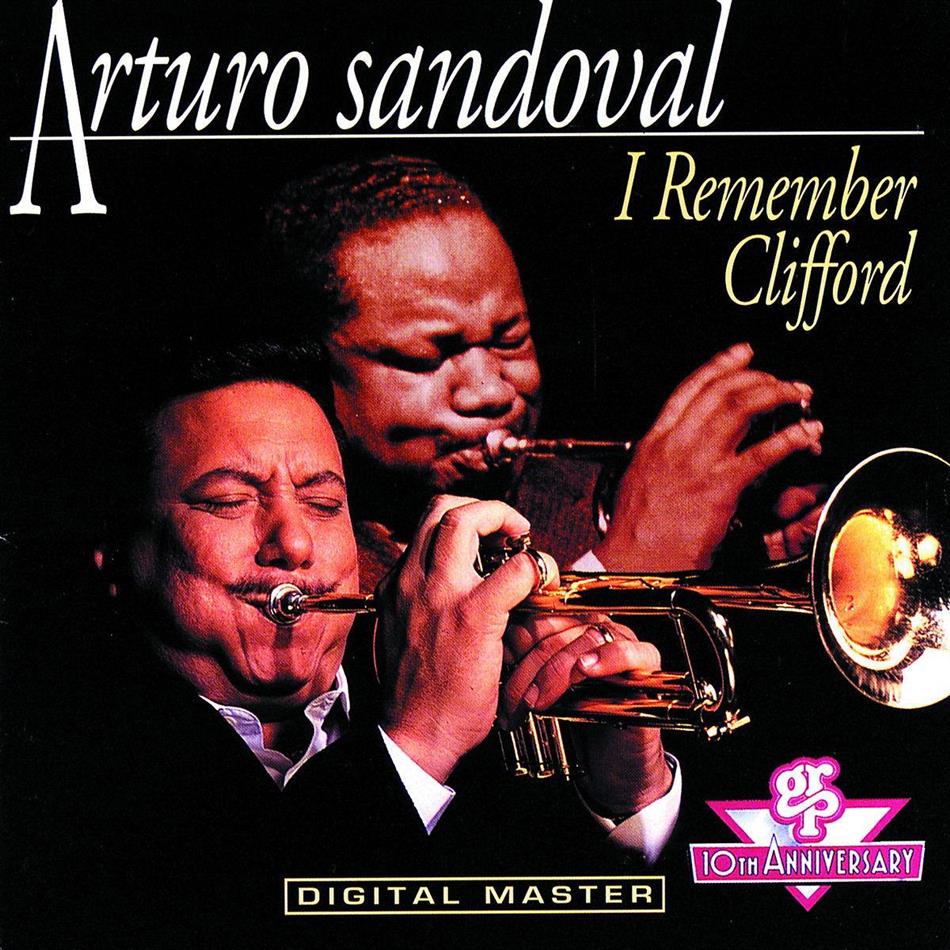 Arturo Sandoval - I Remember Clifford
