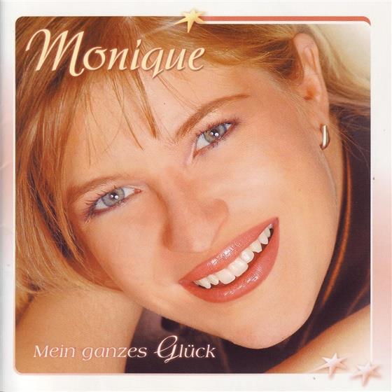 Monique - Mein Ganzes Glück
