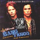 Bang Tango - Ultimate Bang Tango/Rockers And Thieves