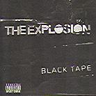 Explosion - Black Tape