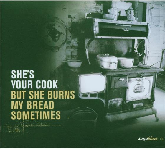 She's Your Cook - Various - But She Burns My Bread Some...