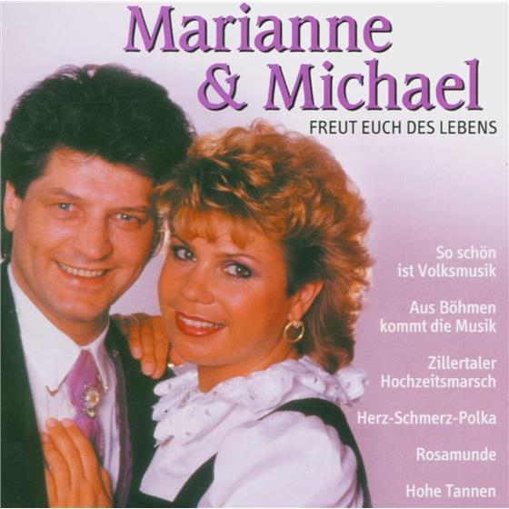 Marianne & Michael - Freut Euch Des Lebens
