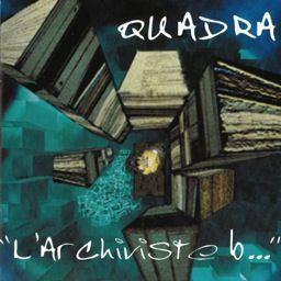 Quadra - L'archiviste Bordelique