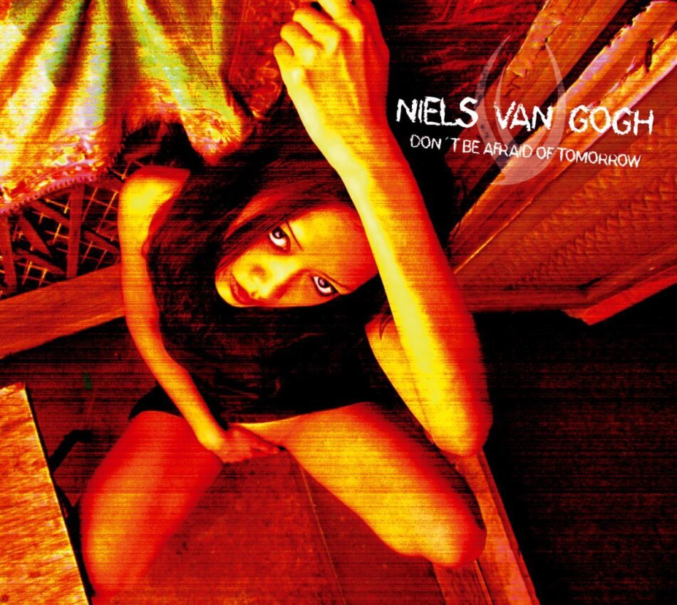 Niels Van Gogh - Don't Be Afraid Of Tomorrow