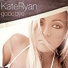 Kate Ryan - Goodbye