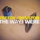 Freedy Johnston - Way I Were
