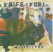 Knife & Fork - Misery Chord