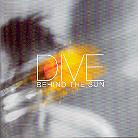 Dive - Behind The Sun
