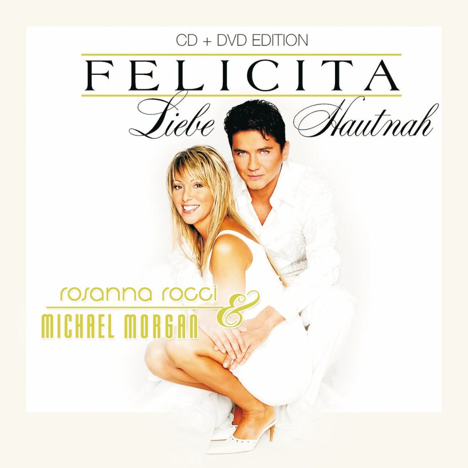 Rosanna Rocci & Michael Morgan - Felicita - Liebe Hautnah 2 CDs