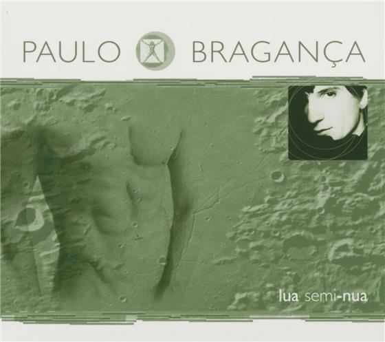 Paulo Braganca - Lua Semi-Nua