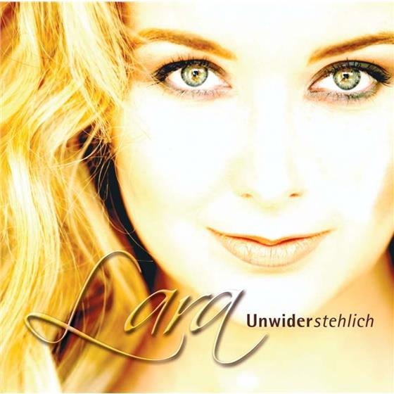 Lara - Unwiderstehlich