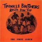 Twinkle Brothers - Rasta Pon Top