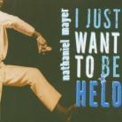 Nathaniel Mayer - I Just Want To Be Held