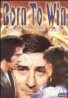 Born to win (1971) Unrated