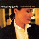 Would-Be-Goods - Morning After