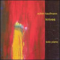 Achim Kaufmann - Knives