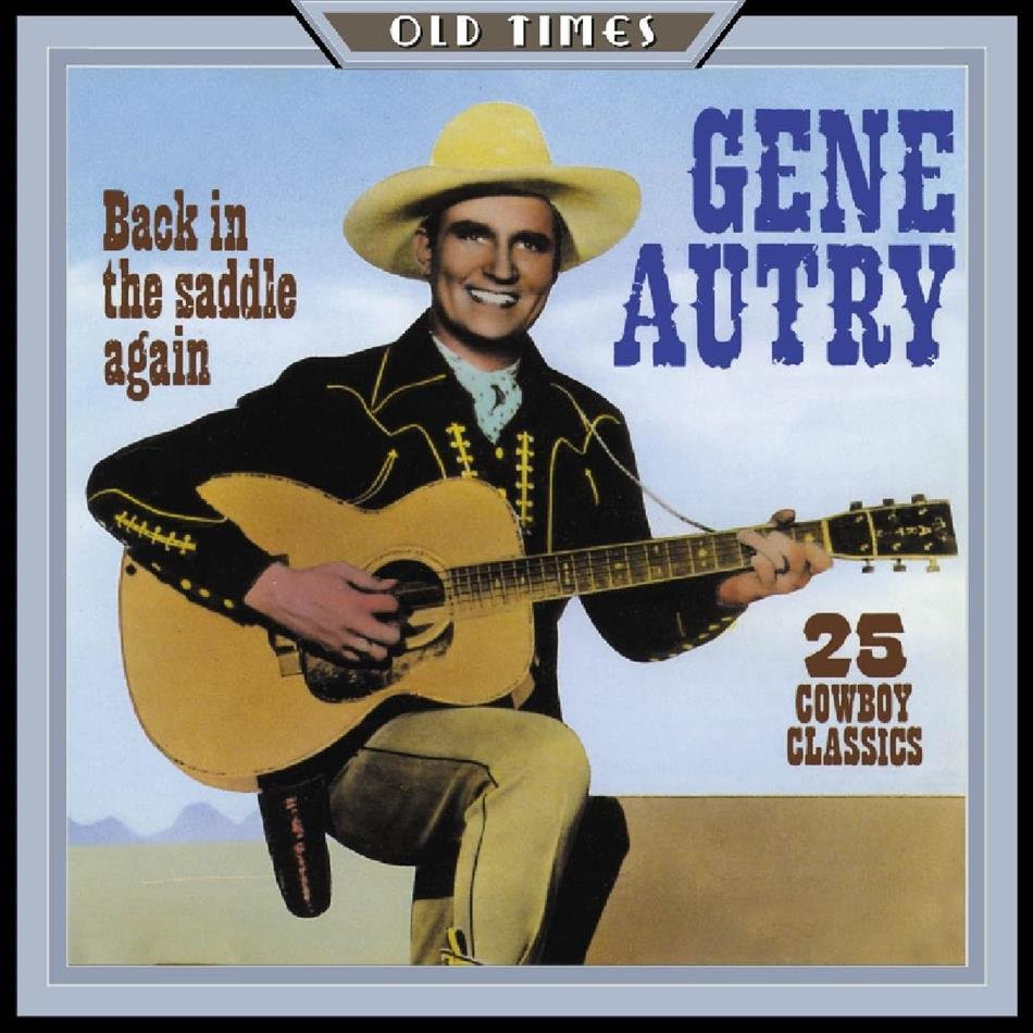 Gene Autry - Back In The Saddle Again Version Remasterisée