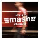 Mash (CH) - 45 Minutä