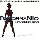 Twice As Nice - Urban Club Classics 2 CD