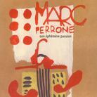 Marc Perrone - Son Ephemere Passion