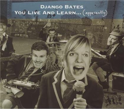 Django Bates - You Live & Learn