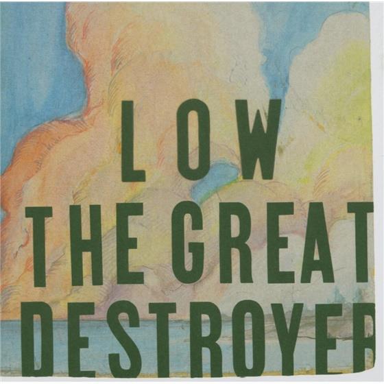 Low - Great Destroyer