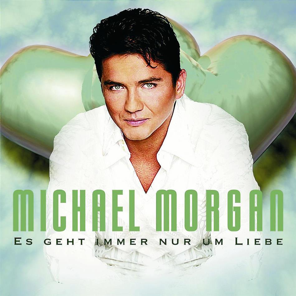 Michael Morgan - Es Geht Immer Nur Um Lieb