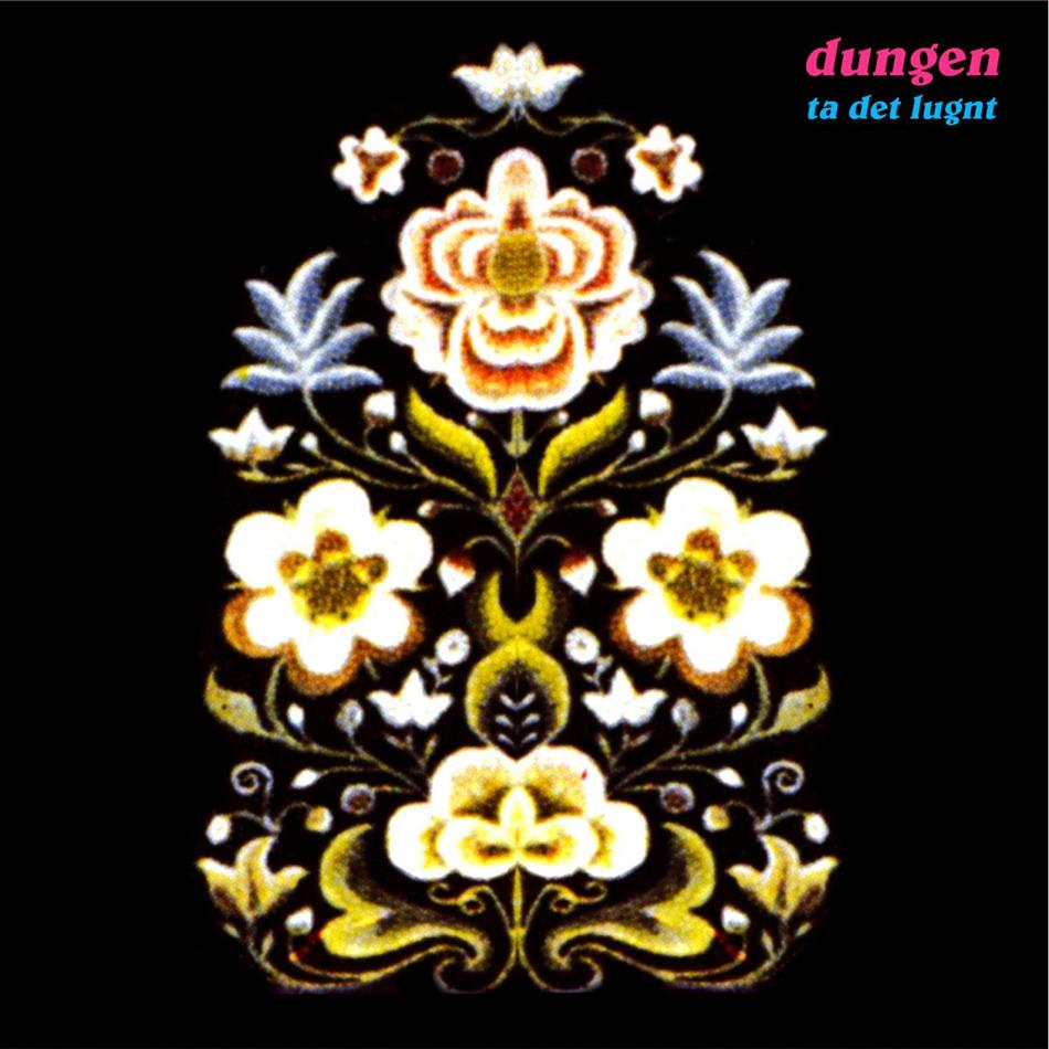 Dungen - Ta Det Lugnt