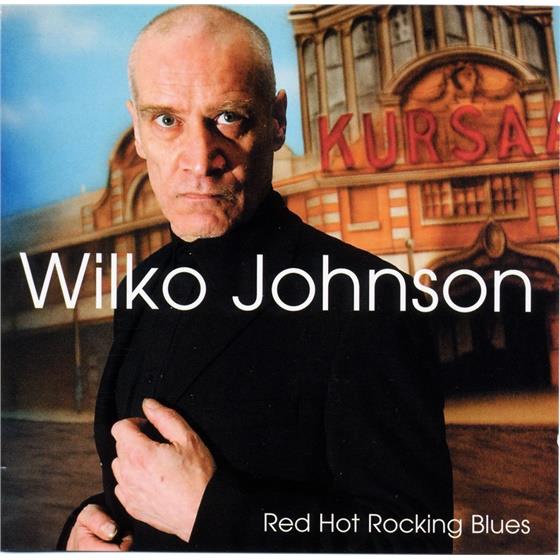 Wilko Johnson - Red Hot Rocking Blues