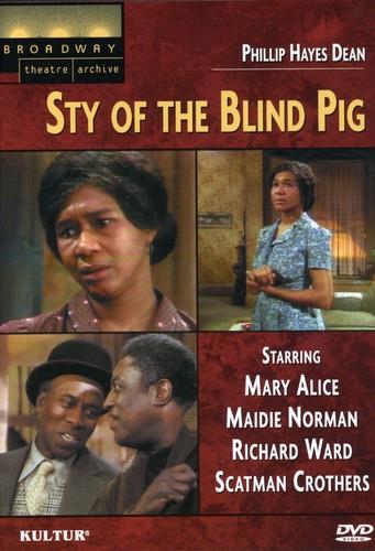 Sty of the blind pig - (Filmed Stage Plays)