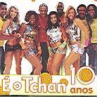 E O Tchan - 10 Anos 2 CD